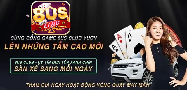 8US Club - Sảnh Casino Online Vươn Tầm Quốc Tế 